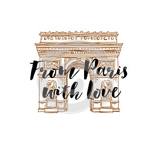 From Paris with love - card with Triumphal Arch, retro hand drawn illustration.