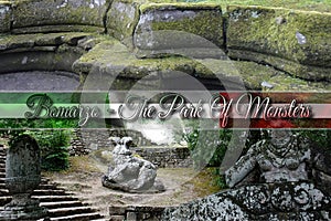 The Park of the Monsters of Bomarzo,is a Renaissance garden of 1500 with many monstrous statues that still represent a mystery