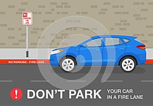Parked car. Traffic or road rule. Do not park your car in a fire lane warning design. Side view of a blue suv car on no parking.