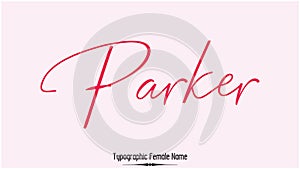 Parker Woman\'s name. Hand drawn lettering. Vector Typography Text