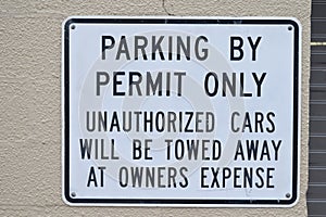 Parking By Permit Only Unauthorized Cars Will Be Towed Away At Owners Expense Sign
