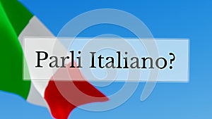 Parli Italiano / Do you speak Italian