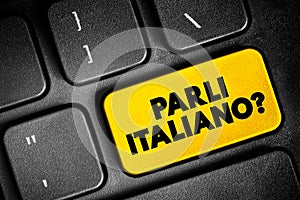 Parli Italiano? (do you speak Italian?) text button on keyboard, concept background