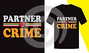Partner in Crime t shirt Design Vector