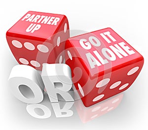 Partner Up or Go It Alone Two Red Dice Choice Decision