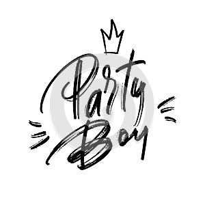 Party Boy hand lettering. Handwritten calligraphy `Party boy` quote