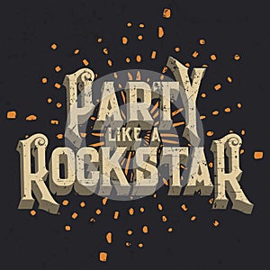 Party Like a Rockstar T-shirt Graphic Design, Vector Illustration photo