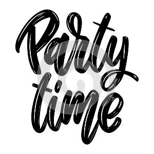 Party time. Lettering phrase isolated on white background. Design element for poster, card, banner, flyer.