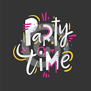 Party Time summer phrase. Hand drawn vector lettering quote. Isolated on black background.