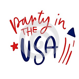 Party in the USA. 4th of `July t-shirt quote