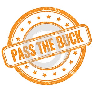 PASS THE BUCK text on orange grungy round rubber stamp