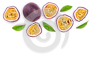 Passion fruits with leaves isolated on white background with copy space for your text. Isolated maracuya. Top view. Flat