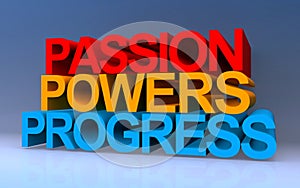 passion powers progress on blue photo