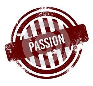 passion - red round grunge button, stamp