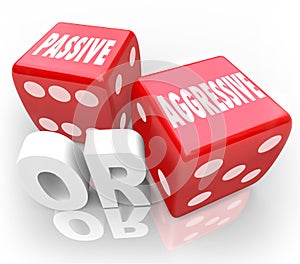 Passive or Aggressive Words Two Red Dice Bold Vs Meek