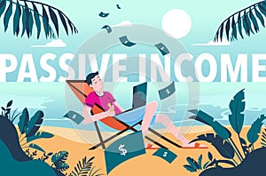 Passive income - young man earning money while on vacation