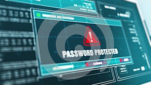 Password Protected Warning System Security Alert error message Computer Screen.