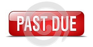 past due button