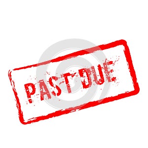 Past Due red rubber stamp isolated on white.