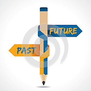 PAST & FUTURE arrow in opposite of pencil