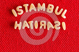 Pasta placed to spell words istambul and hatirasi
