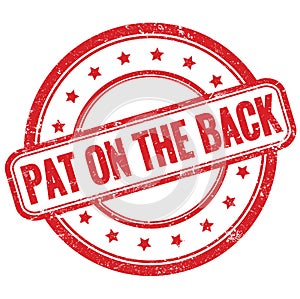 PAT ON THE BACK text on red grungy round rubber stamp