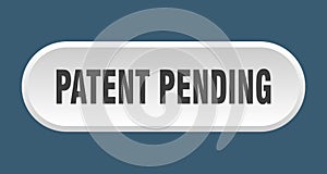 patent pending button. rounded sign on white background