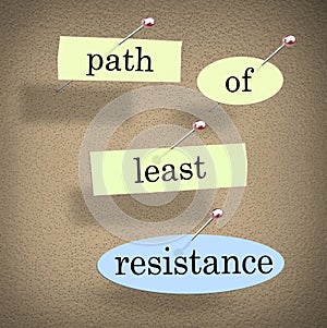 Path of Least Resistance Words Saying Quote Bulletin Board