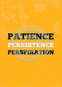 Patience Inspiring Creative Motivation Quote Poster Template. Vector Typography Banner Design Concept On Grunge Texture