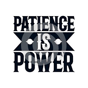 Patience is power