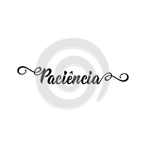 Patience - in Spanish. Lettering. Ink illustration. Modern brush calligraphy. photo