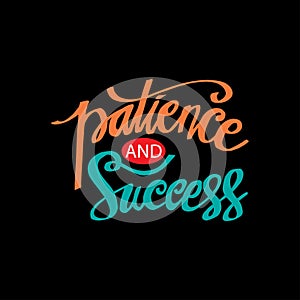 Patience and success hand lettering