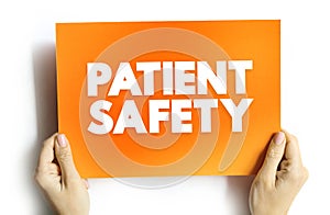 Patient Safety - prevention of errors and adverse effects to patients associated with health care, text concept on card