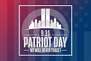 Patriot Day. 9.11. We Will Never Forget. Template for background, banner, card, poster with text inscription. Vector