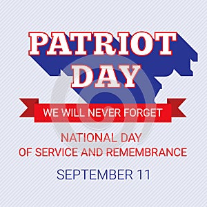 Patriot Day background for September 11. USA patriotic template with text for posters, flyers in colors of american flag