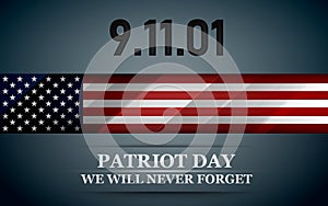 Patriot day. Design for postcard, flyer, poster, banner. 11th of september. We Will Never Forget. Vector illustration.