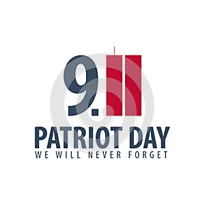 Patriot day emblems or logo. September 11. We will never forget.