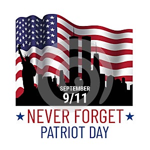 Patriot day illustration. We will newer forget 9\11. September, 11 rememberance day. Vector patriotic illustration with american