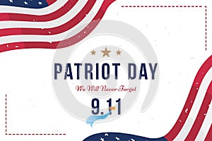 Patriot Day september 11. 2001 We will never forget. Font inscription with the flag of the USA on a white background