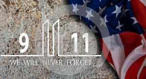 Patriot Day September 11 9 USA banner - United States flag or merican flag, 911 memorial and Never Forget lettering