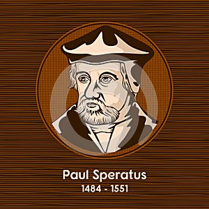 Paul Speratus 1484 - 1551 was a Catholic priest who became a Protestant preacher, reformer and hymn-writer