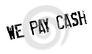 We Pay Cash rubber stamp