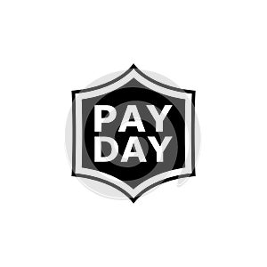 Pay Day Concept. Web Icon with Pay Day shield isolated on a white background