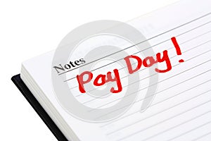 Pay day, note or reminder in a note pad