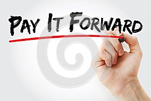 PAY IT FORWARD text with marker