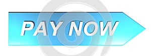 PAY NOW on blue arrow - 3D rendering