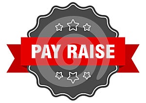 pay raise label. pay raise isolated seal. sticker. sign