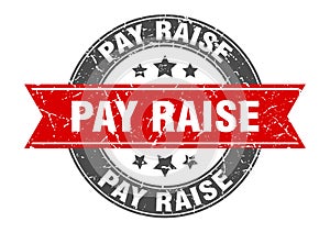 pay raise round stamp with ribbon. label sign