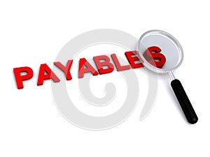 Payables with magnifying glass on white