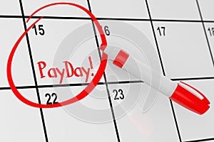 Payday Concept. Calendar with Red Marker and remind Payday Sign